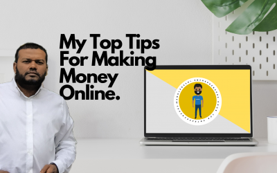 My Top Tips For Making Money Online