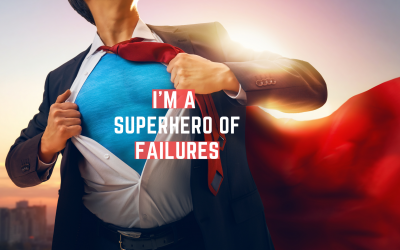 I’m A Superhero of Failures