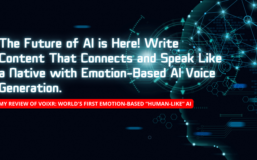 Voixr Review: The Future of Emotion-Based AI Voice Technology